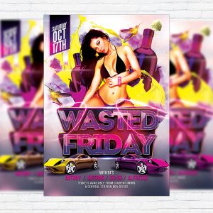 Wasted Friday - Premium Flyer Template + Facebook Cover